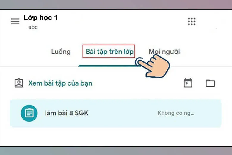 2 cách làm, nộp bài tập trên Google Classroom điện thoại và máy tính