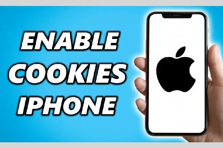 4 Cách bật cookie trên iPhone nhanh đơn giản dễ làm nhất