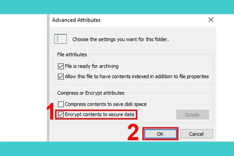 Cách đặt password (mật khẩu) cho folder trên máy tính đơn giản để bảo vệ sự riêng tư