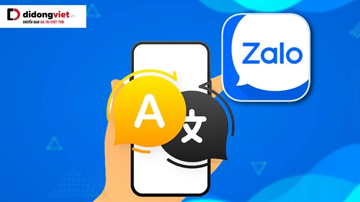 Cách dịch tin nhắn trên Zalo nhanh chóng, thuận tiện trong giao tiếp