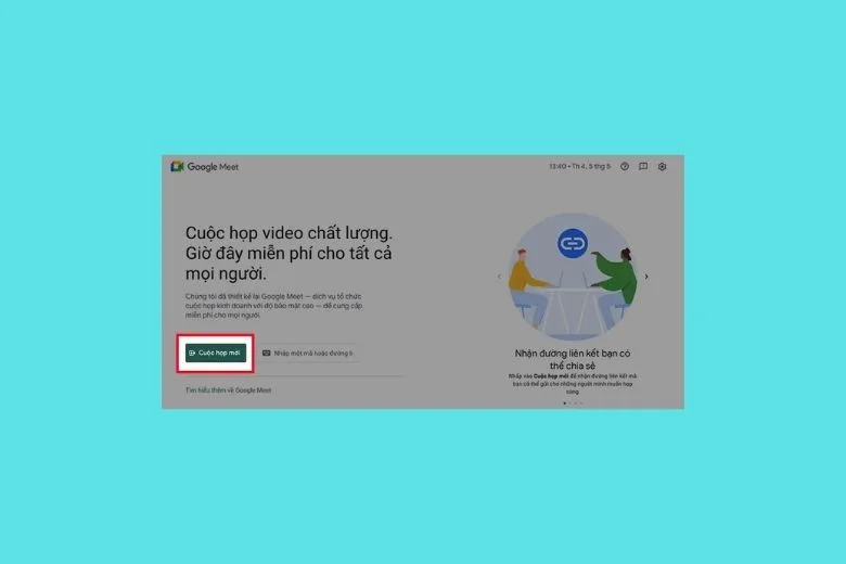 Cách sử dụng Google Meet trên máy tính cho học sinh giáo viên, họp online đơn giản nhất