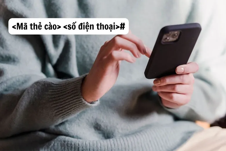 Hướng dẫn 8 cách nạp thẻ điện thoại cho người khác nhanh chóng trong 1 nốt nhạc