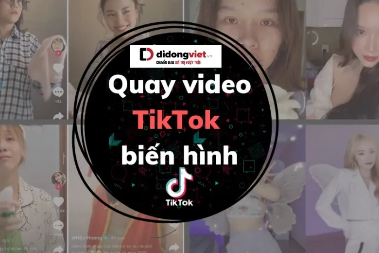 Hướng dẫn các cách quay TikTok từ cơ bản đến nâng cao cho người mới chơi