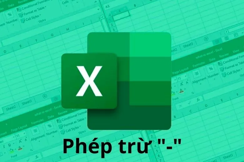 Hướng dẫn cách sử dụng phép trừ trong Excel: Trừ số, ngày tháng, kí tự, tỉ lệ….