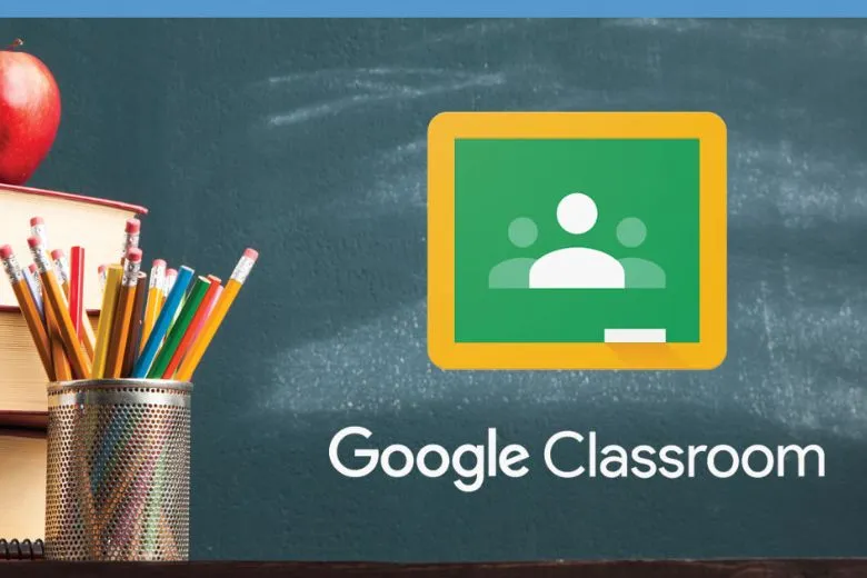 Hướng dẫn chi tiết cách sử dụng Google Classroom cho Giáo Viên