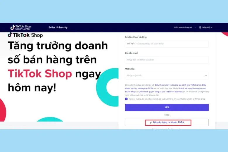 Hướng dẫn đăng ký TikTok Shop mở kênh bán hàng Online cực dễ dàng