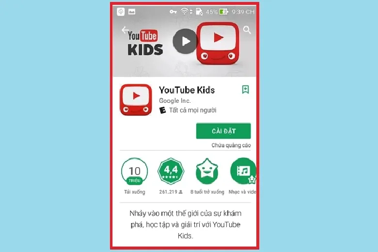 Youtube Kids là gì? Tính năng, cách cài đặt và sử dụng phiên bản Youtube dành cho trẻ em